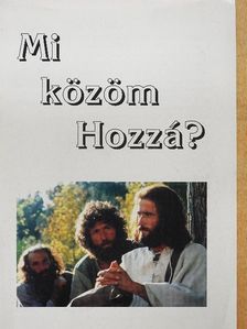 Ifj. Oláh Tibor - Mi közöm Hozzá? [antikvár]