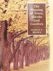 George E. Brown - The Pruning of Trees, Shrubs and Conifers [antikvár]