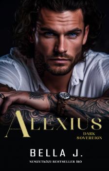 Bella J. - Alexius -Dark Sovereign I. [eKönyv: epub, mobi]