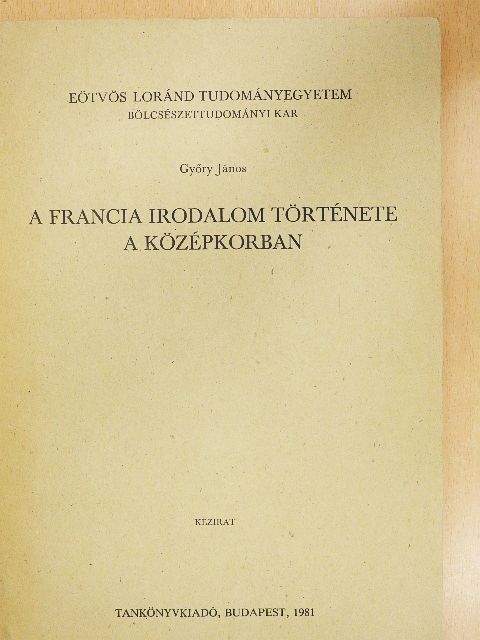 Győry János - A francia irodalom története a középkorban [antikvár]