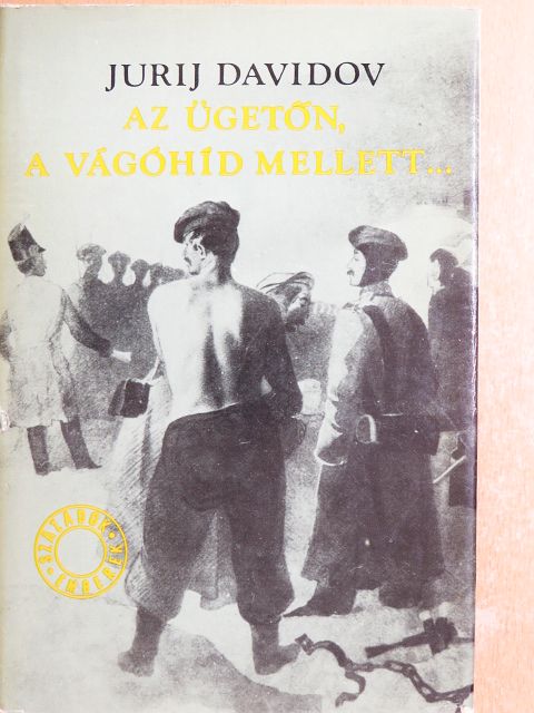 Jurij Davidov - Az ügetőn, a vágóhíd mellett... [antikvár]