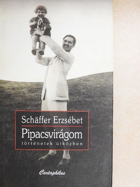Schäffer Erzsébet - Pipacsvirágom [antikvár]