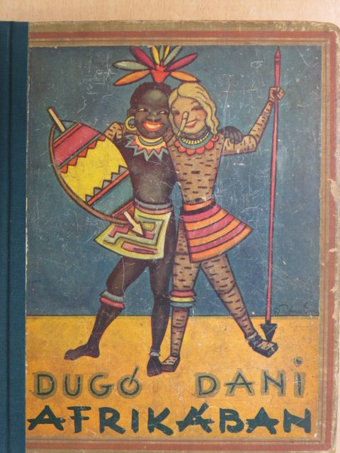 Piroska néni - Dugó Dani Afrikában [antikvár]