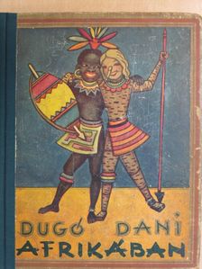 Piroska néni - Dugó Dani Afrikában [antikvár]