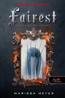 Marissa Meyer - Fairest - A legszebb: Levana története