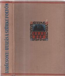 Karácsony Benő - Utazás a szürke folyón [antikvár]