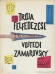 ZAMAROVSKY, VOJTECH - Trója felfedezése [antikvár]