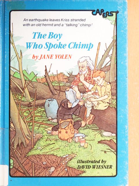 Jane Yolen - The Boy Who Spoke Chimp [antikvár]