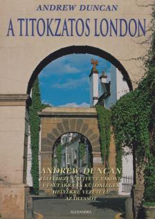 Andrew Duncan - A titokzatos London [antikvár]