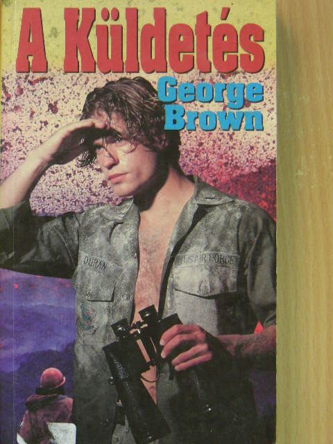 George Brown - A Küldetés [antikvár]