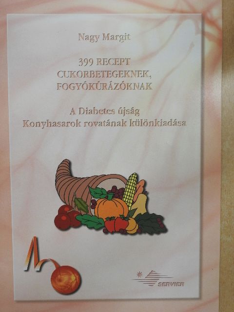 Nagy Margit - 399 recept cukorbetegeknek, fogyókúrázóknak [antikvár]