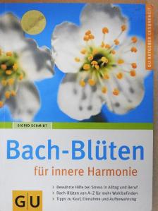Sigrid Schmidt - Bach-Blüten für innere Harmonie [antikvár]