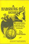 Gelsei Bíró Zoltán - A Habsburg-ház bűnei (reprint) [antikvár]