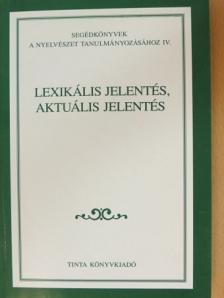 Alberti Gábor - Lexikális jelentés, aktuális jelentés [antikvár]