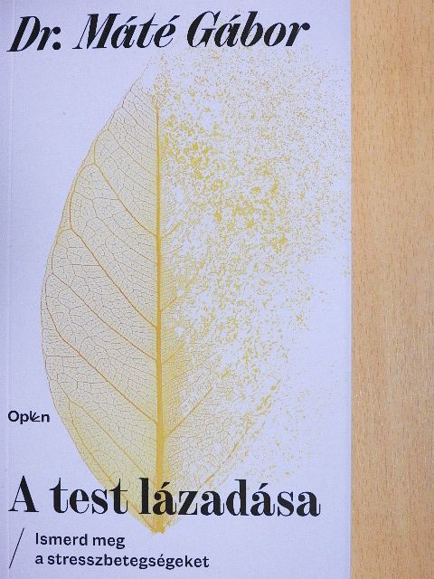 Dr. Máté Gábor - A test lázadása [antikvár]