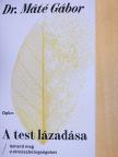 Dr. Máté Gábor - A test lázadása [antikvár]