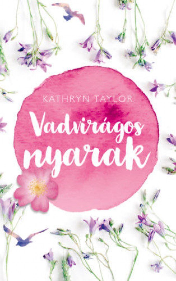 Kathryn Taylor - Vadvirágos nyarak [antikvár]