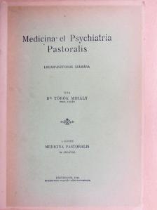 Dr. Török Mihály - Medicina et Psychiatria Pastoralis I. [antikvár]