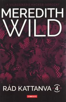 Meredith Wild - Rád kattanva 4. [antikvár]