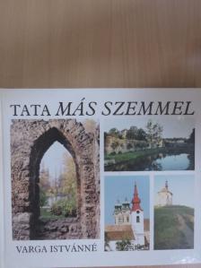 Varga Istvánné - Tata más szemmel [antikvár]
