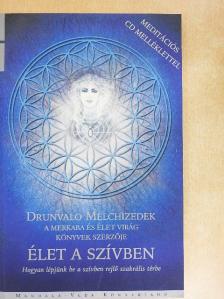 Drunvalo Melchizedek - Élet a szívben [antikvár]