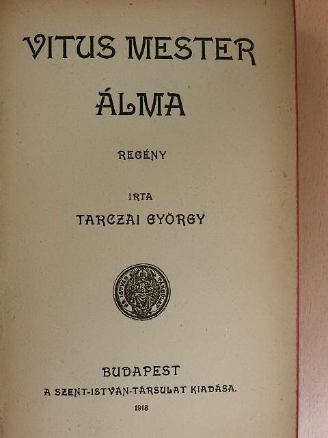 Tarczai György - Vitus mester álma [antikvár]