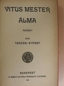Tarczai György - Vitus mester álma [antikvár]
