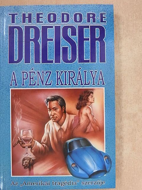 Theodore Dreiser - A pénz királya II. [antikvár]