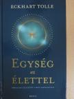 Eckhart Tolle - Egység az élettel [antikvár]