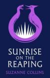 Suzanne Collins - Sunrise on the Reaping (A Hunger Games Novel)