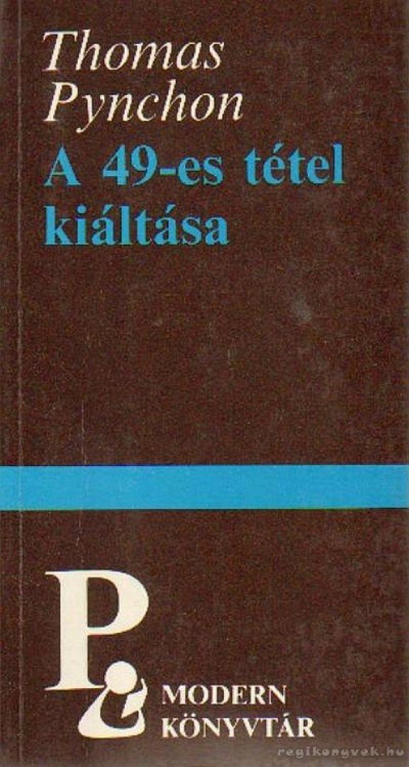 Thomas Pynchon - A 49-es tétel kiáltása [antikvár]