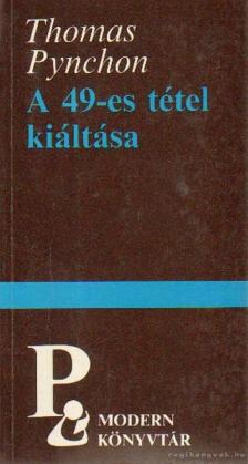 Thomas Pynchon - A 49-es tétel kiáltása [antikvár]