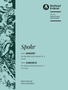 SPOHR - KONZERT FÜR KLARINETTE UND ORCHESTER NR.4 e-MOLL, AUSGABE FÜR KLARINETTE UND KLAVIER