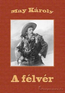 MAY KÁROLY - A félvér [eKönyv: epub, mobi]