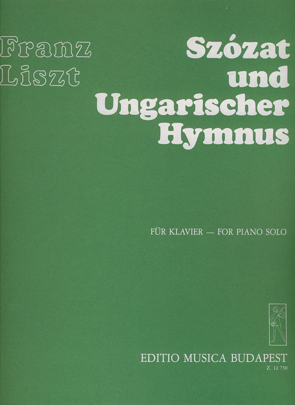 LISZT - SZÓZAT UND UNGARISCHER HYMNUS FÜR KLAVIER (KLAVIER-VERSIONEN II)