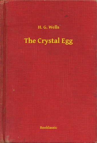 H. G. Wells - The Crystal Egg [eKönyv: epub, mobi]