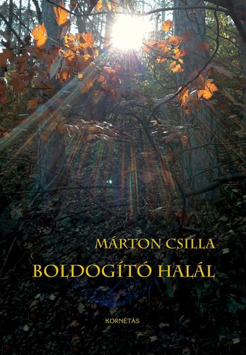 dr. Márton Csilla - Boldogító halál