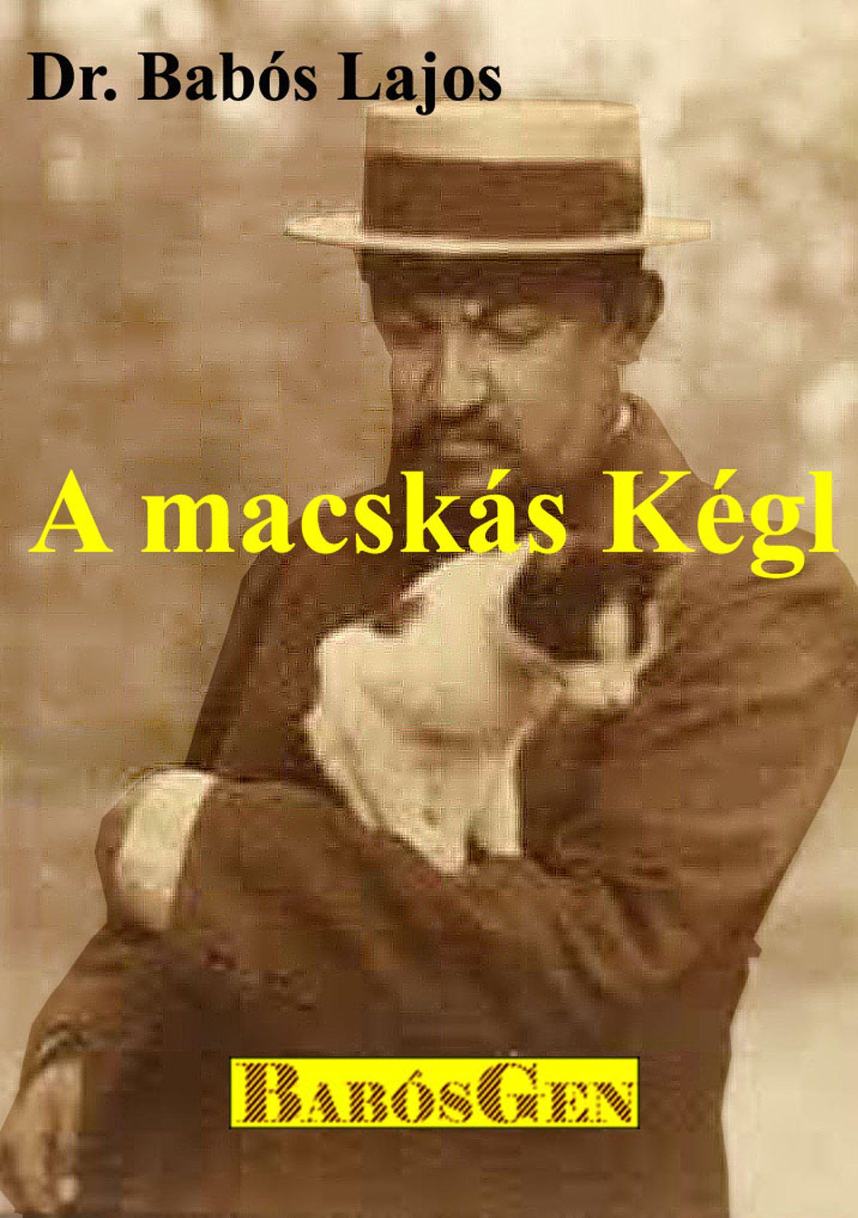 dr. Babós Lajos - A macskás Kégl