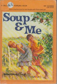 Robert Newton Peck - Soup & Me [antikvár]