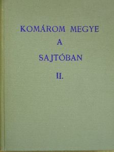 Komárom megye a sajtóban II. [antikvár]