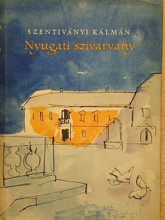 Szentiványi Kálmán - Nyugati szivárvány [antikvár]