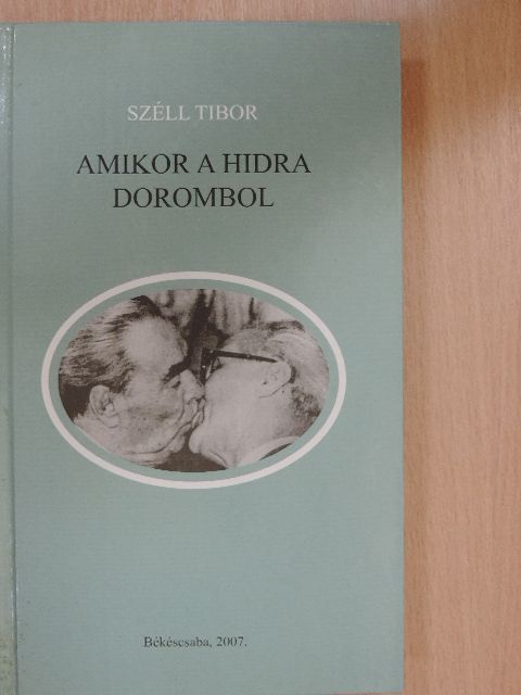 Széll Tibor - Amikor a hidra dorombol [antikvár]