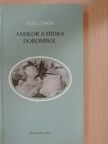 Széll Tibor - Amikor a hidra dorombol [antikvár]