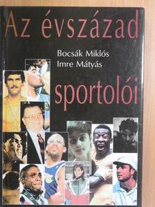 Bocsák Miklós - Az évszázad sportolói [antikvár]