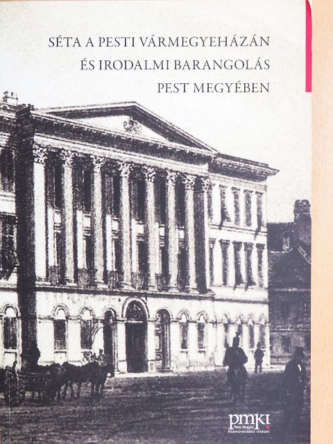 Sin Edit - Séta a pesti Vármegyeházán és irodalmi barangolás Pest megyében [antikvár]