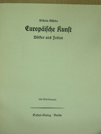 Wilhelm Müseler - Europäische Kunst (gótbetűs) [antikvár]