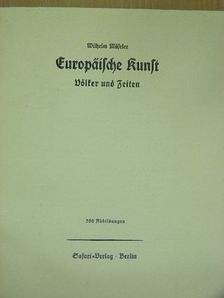 Wilhelm Müseler - Europäische Kunst (gótbetűs) [antikvár]