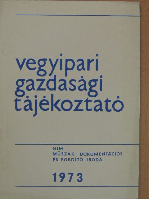 Borlai Oszkár - Vegyipari Gazdasági Tájékoztató 1973/5. [antikvár]