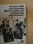 Heinrich Böll - Warum haben wir aufeinander geschossen? [antikvár]