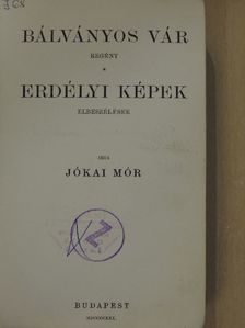 Jókai Mór - Bálványos vár/Erdélyi képek [antikvár]